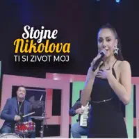Ti si zivot moj — STOJNE NIKOLOVA