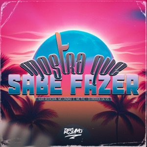 Mostra Que Sabe Fazer (feat. Yuri Redicopa)