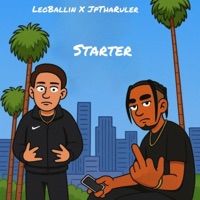 Starter (feat. JpThaRuler) - Single - LeoBallin