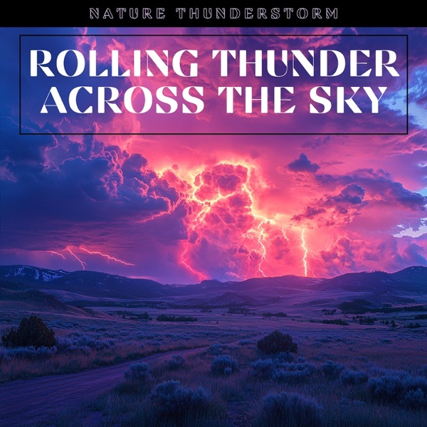 Rolling Thunder Across the Sky