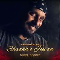 Shaakh e Jeevan (Christmas Hymn) - Single - Nigel Bobby