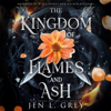 The Kingdom of Flames and Ash: Fated to Darkness, Book 3 (Unabridged) - Jen L. Grey