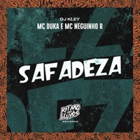 Safadeza - Single - Mc Duka, MC Neguinho R & DJ Kley