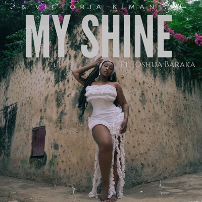 My Shine (feat. Joshua Baraka) - Single