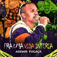 Pra uma Vida Inteira - EP - Ademir Fogaça