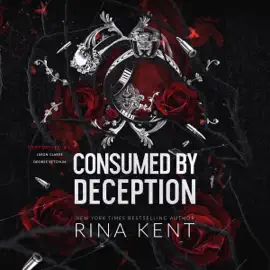 Consumed by Deception: A Dark Marriage Romance (Deception Trilogy, Book 3) (Unabridged)