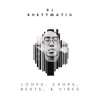 Loops, Chops, Beats, & Vibes