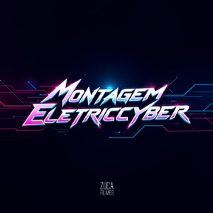 Montagem Eletriccyber (feat. MC BF & Mc Vuk Vuk)