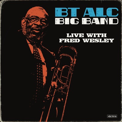 Live With Fred Wesley (feat. Alex Lee-Clark, Brian Thomas & Fred Wesley)