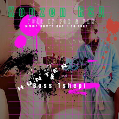 Pull Up For A Fan (feat. Hunter The Killer Underscore) - Single