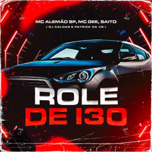 Rolê de I30 (feat. DJ Caldas & DJ Patrick Da VS)