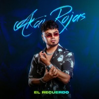 El Recuerdo - Single - Akai Rojas