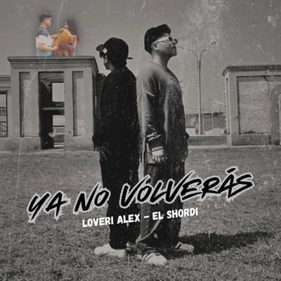 Ya No Volverás (feat. Shordi AS) - Single