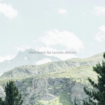 Where Beauty Lies (Acoustic Sessions) - EP