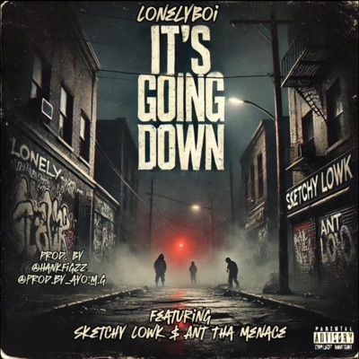 It's Going Down (feat. Sketchy Lowk & ANT THA MENACE) - Single