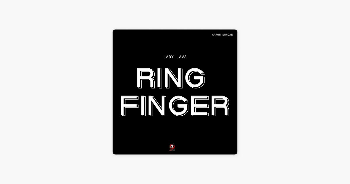 Ring Finger - Lady Lava