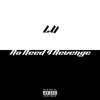 No Need 4 Revenge (2 Pack) - Single - Lu