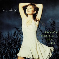 Don't Fence Me In - Lari White