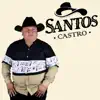 santos castro - Borracho Empeñé El Sombrero