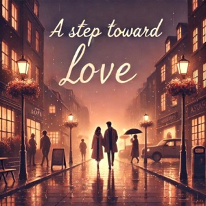 A Step Toward Love