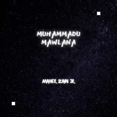 Song - Muhammadu Mawlana - Maher Zain Jr