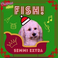 Semmi Extra (Kriszmass Verzió) - Single - Fish!