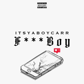 f*****y ItsYaBoyCarr