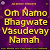 Om Namo Bhagwate Vasudevay Namah - EP