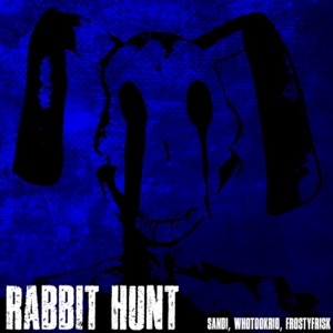 Rabbit Hunt (feat. frostyfrisk & whotookrio) - Single