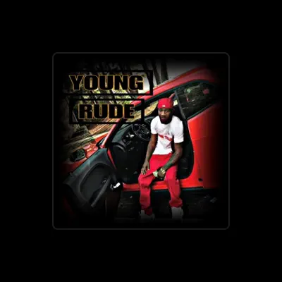 Listen to Young Rude, watch music videos, read bio, see tour dates & more!
