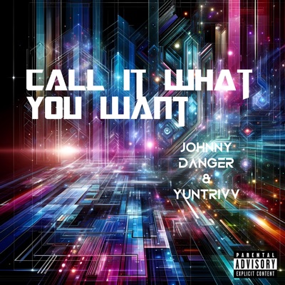 Call It What You Want, Vol. 1 (feat. YunTrivv)
