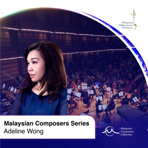 Malaysian Composer Series with the Mpo: Adeline Wong - EP