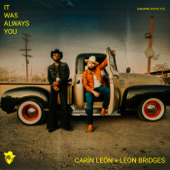 It Was Always You (Siempre Fuiste Tú) - Carín León &amp; Leon Bridges Cover Art