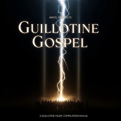 AWOL Presents: Guillotine Gospel