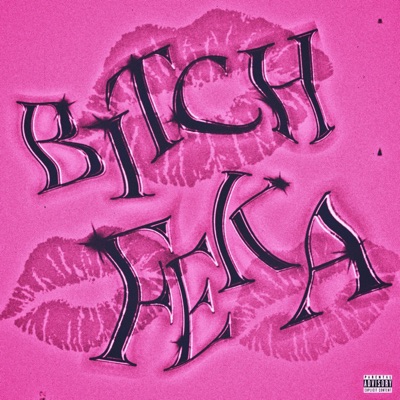Bitch Feka (feat. La Wixy) - Single