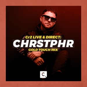 Cr2 Live & Direct: CHRSTPHR, Gold Touch (DJ Mix)