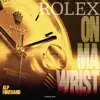 Rolex On Ma Wrist