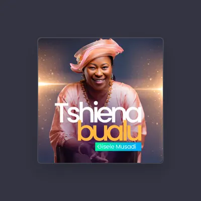 Listen to Maman Gisele Musadi, watch music videos, read bio, see tour dates & more!
