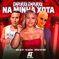 Empurra Empurra na Minha Xota - Single - Trovão no Beat, Mael da CN & Ea Galega