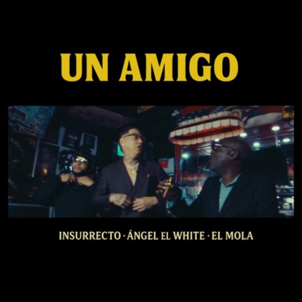 Un Amigo (feat. Ángel El White & Insurrecto)