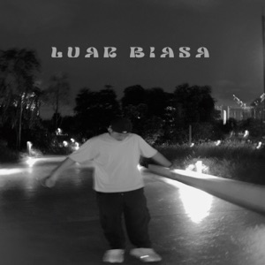 Luar Biasa (feat. Lil' Joy)