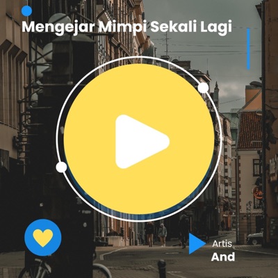 Mengerjar Mimpi Sekali Lagi - Single