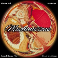 Machinations (feat. Defame & Pernell from Pike) - Single - Simon Sed & Rhetoryk