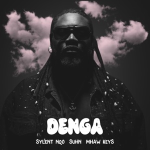 Denga (feat. Suhn & Mhaw Keys)