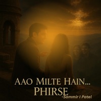 Aoo milte hai phirse - Single - Sammir I Patel