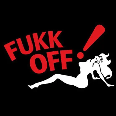 fukk off*