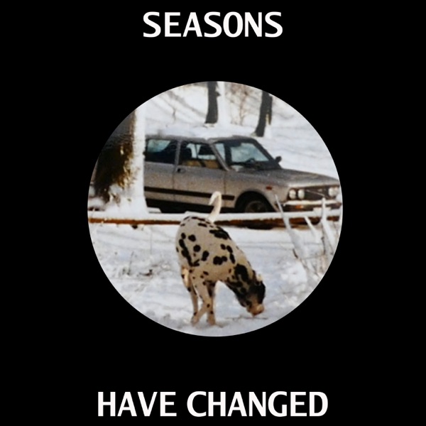 Seasons Have Changed - EP