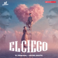 El Ciego - Single - El Principal & Michel Boutic