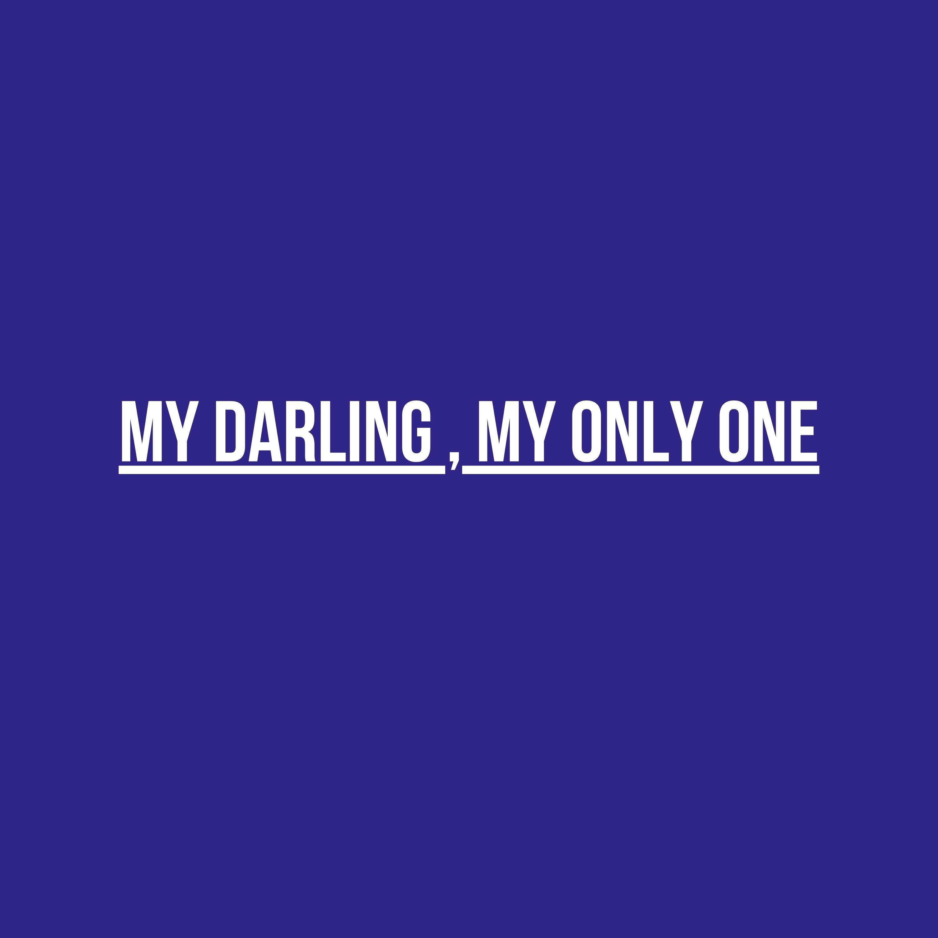 My Darling, My Only One - Single