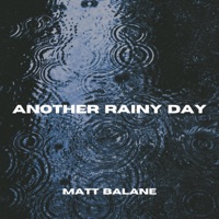 Another Rainy Day - Single - Matt Balane